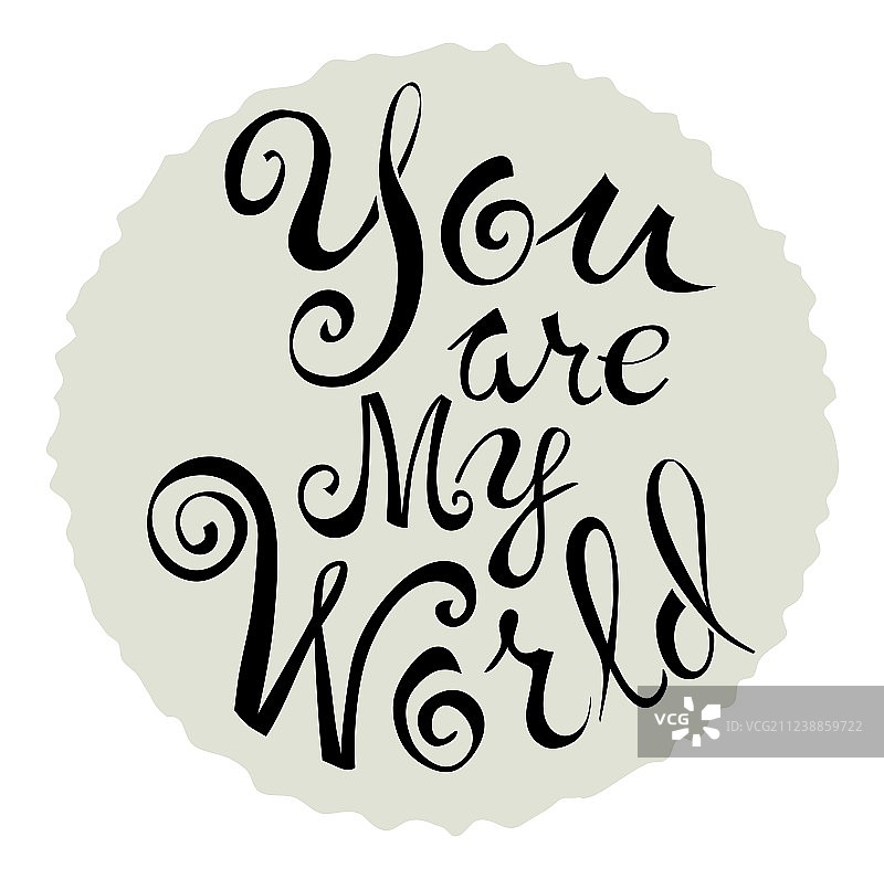 灰色圆圈上的“你就是我的世界”字样图片素材
