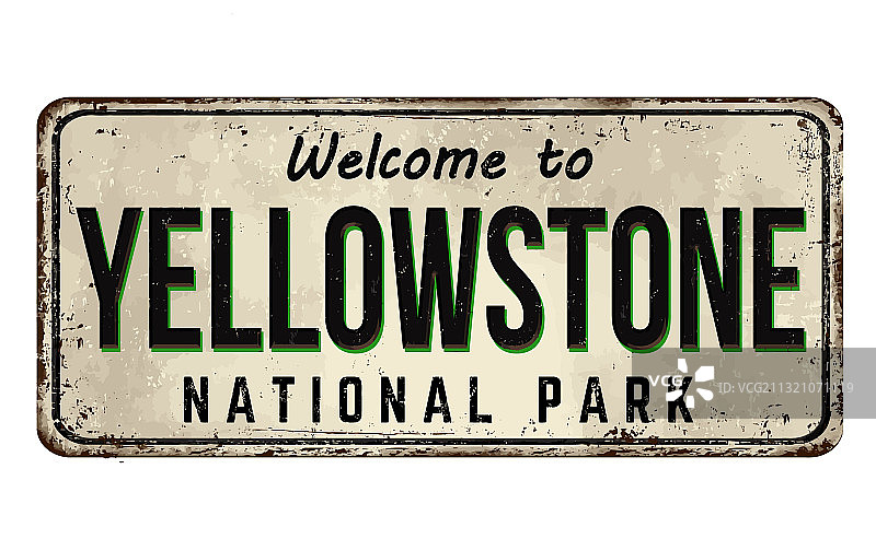 欢迎来到黄石公园复古生锈金属标志图片素材