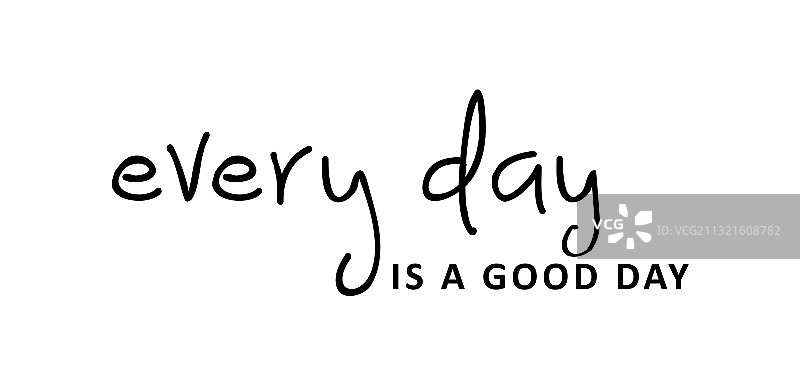 标语：每天都是美好的一天图片素材