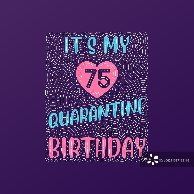 我在隔离期间的75岁生日图片素材