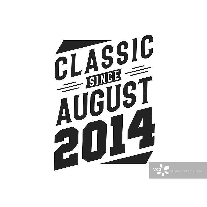 经典始于2014年8月出生于2014年8月图片素材