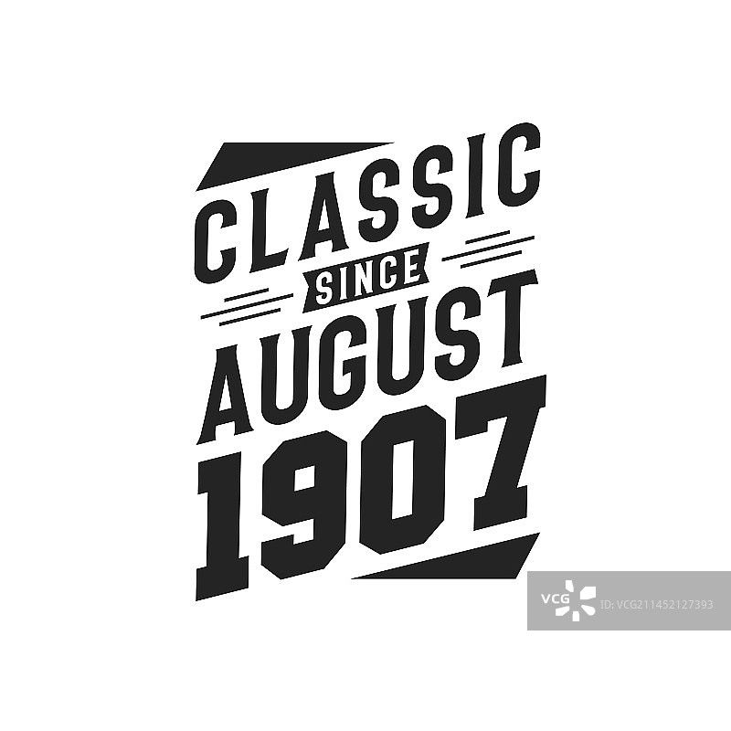 经典始于1907年8月出生于1907年8月图片素材