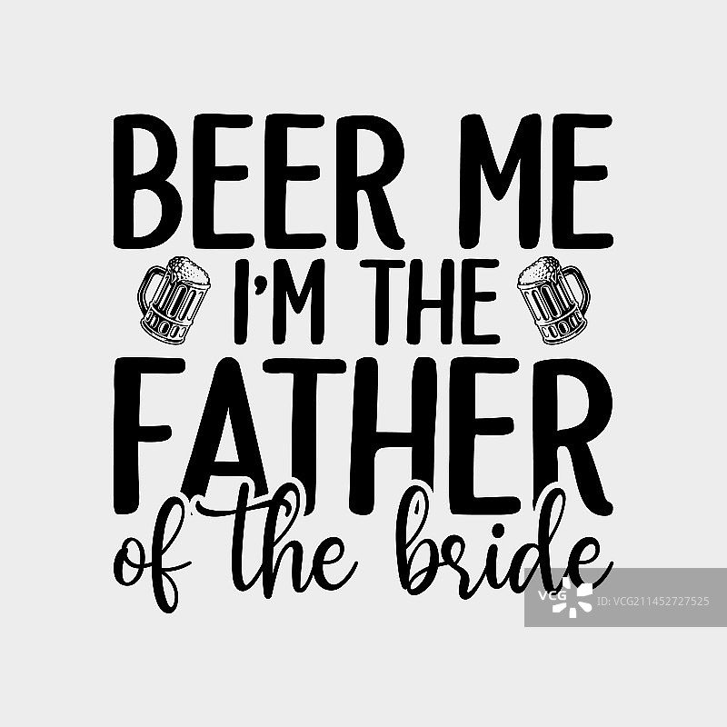 我就是新娘的父亲啤酒图片素材