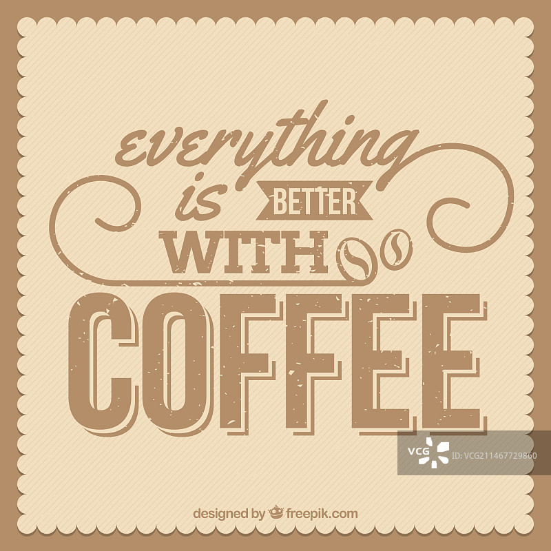 “一切都会因咖啡而变得更好”标语图片素材