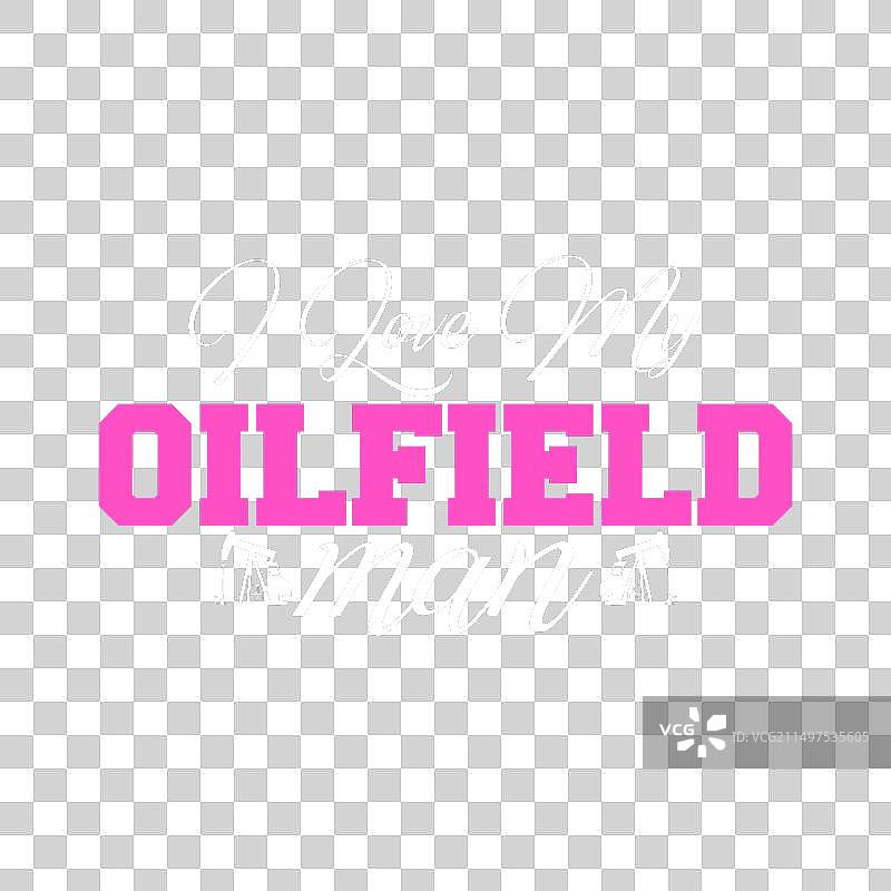 我爱我的油田工人男人石油工人妻子女友图片素材