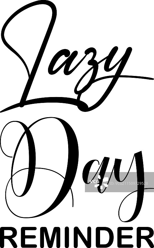 慵懒的一天提醒黑色字母引言图片素材