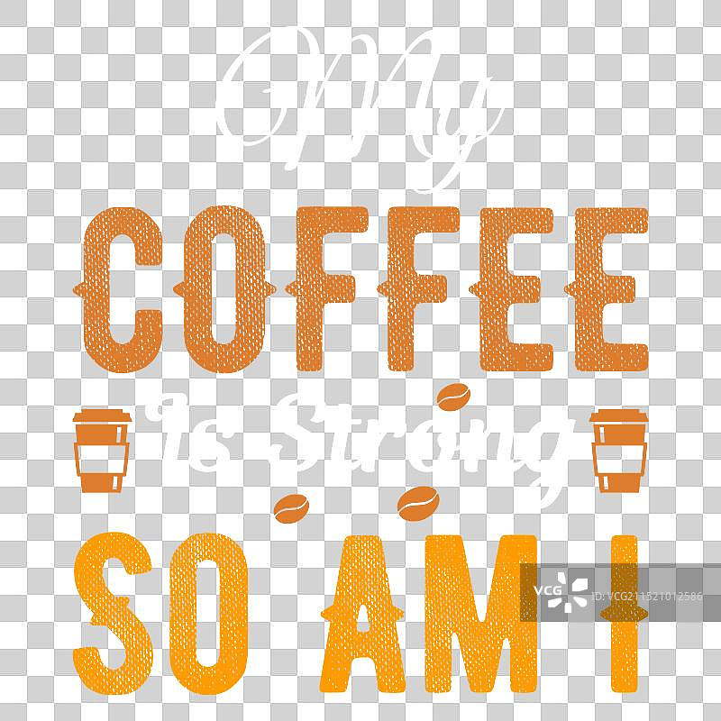 我的咖啡很浓，我也一样T恤设计22图片素材