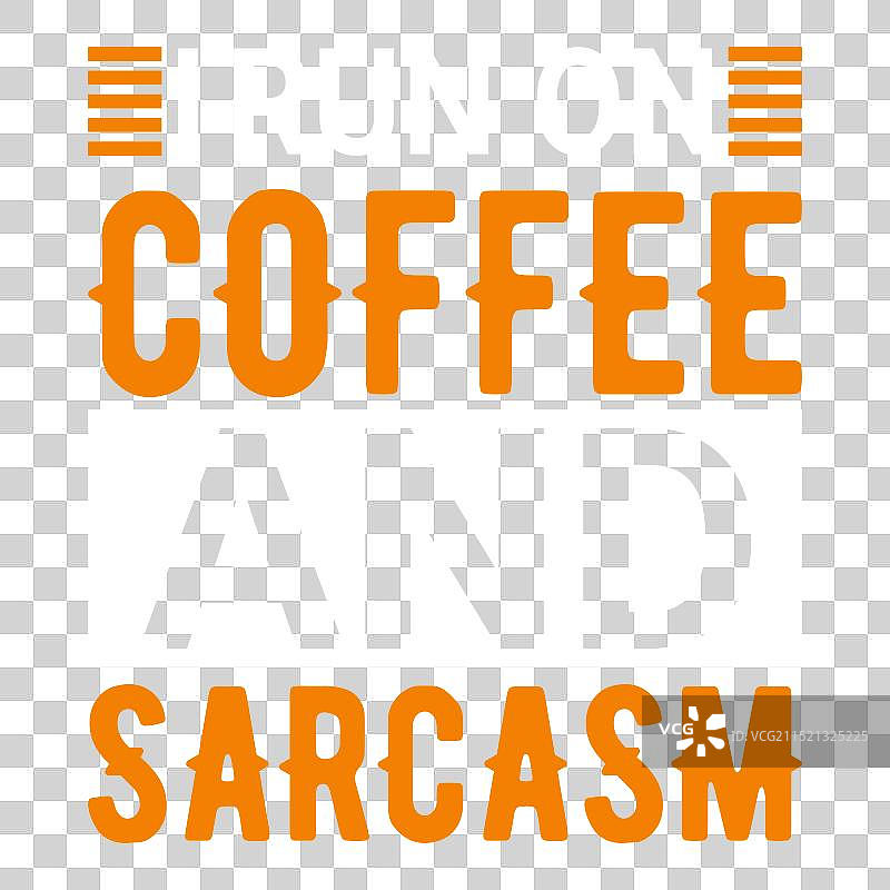 “我靠咖啡和讽刺活着”T恤设计32图片素材