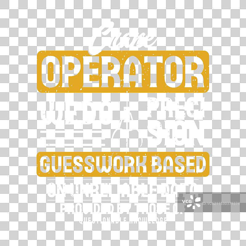 起重机操作员，我们的工作基于精确的猜测。图片素材