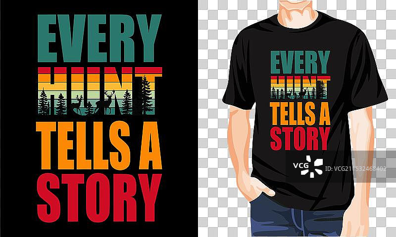 每次狩猎都有一个故事，我的幸运狩猎T恤图片素材