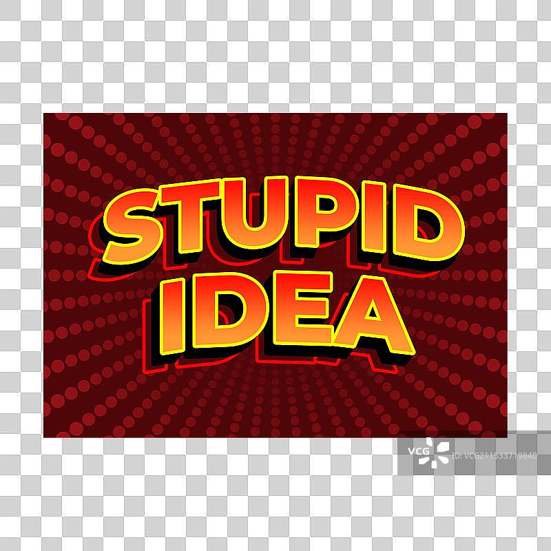 红色和黄色的3D效果“愚蠢的想法”文字效果图片素材