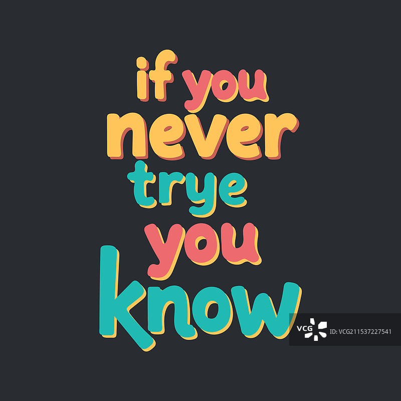 如果你从未尝试，你就永远不知道。图片素材