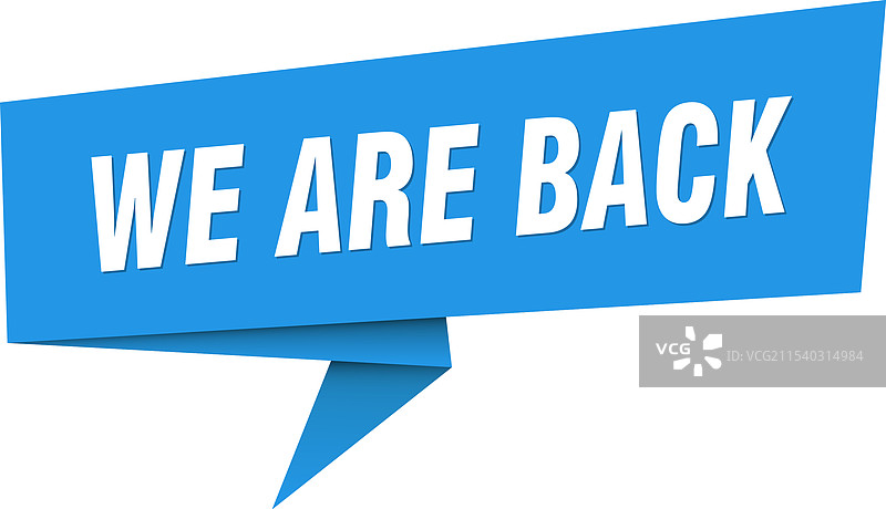 我们回来了横幅 我们回来了对话气泡图片素材