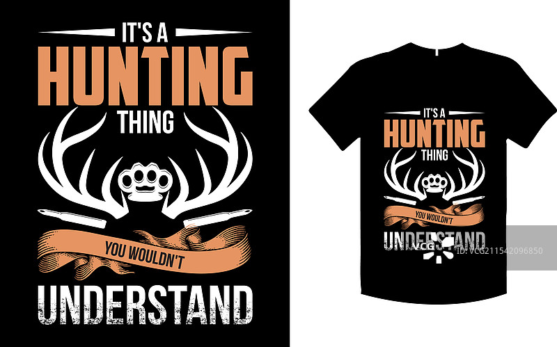 这是一个狩猎的事情，你不会理解的T恤图片素材