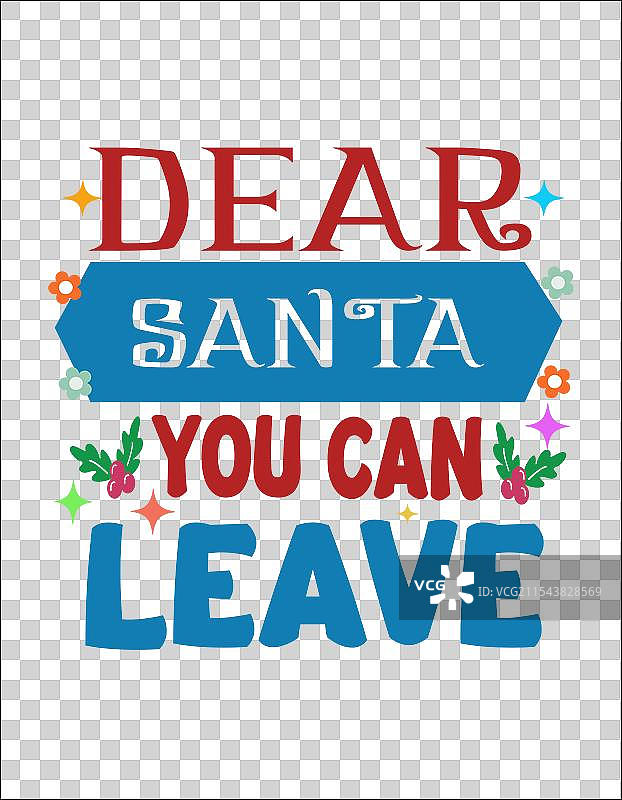 亲爱的圣诞老人，你可以离开了。图片素材