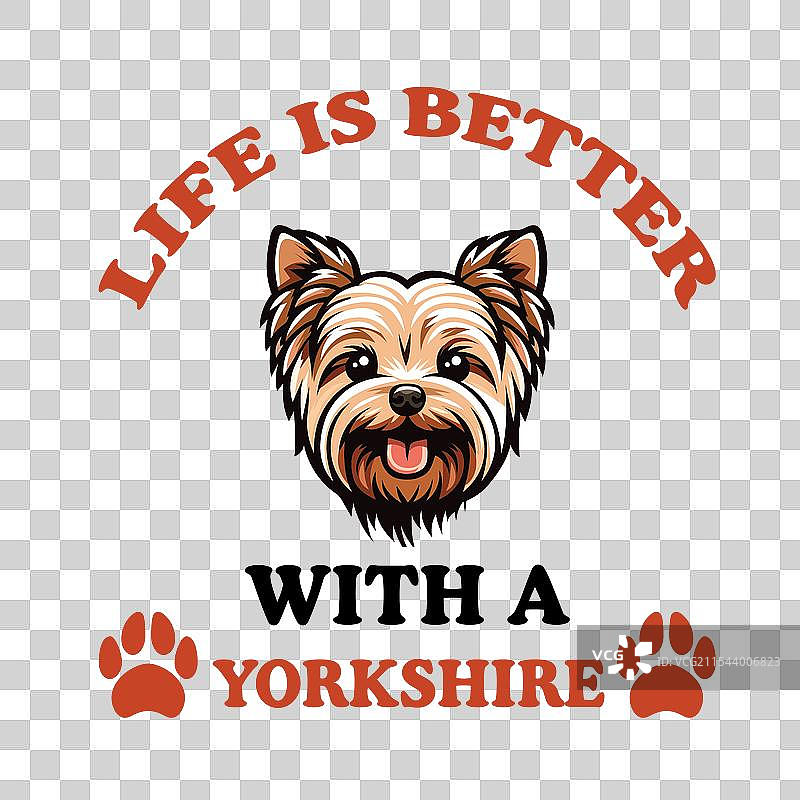 有一只约克夏犬，生活更美好 T恤图片素材