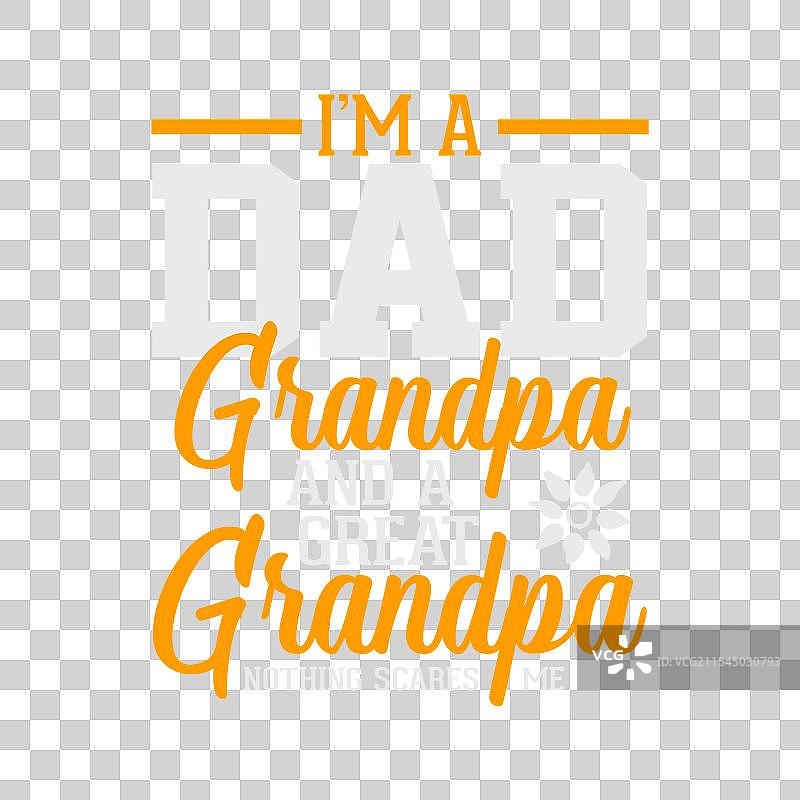 我是爸爸、爷爷、曾祖父，没什么能让我害怕。图片素材