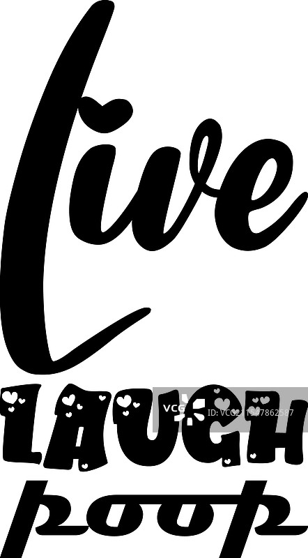 生活、欢笑、排便 黑色字母名言图片素材