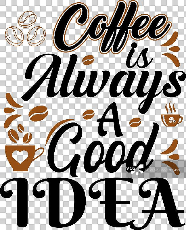 咖啡永远是个好主意的T恤设计图片素材