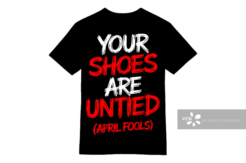 你的鞋带没系好 - T恤图片素材