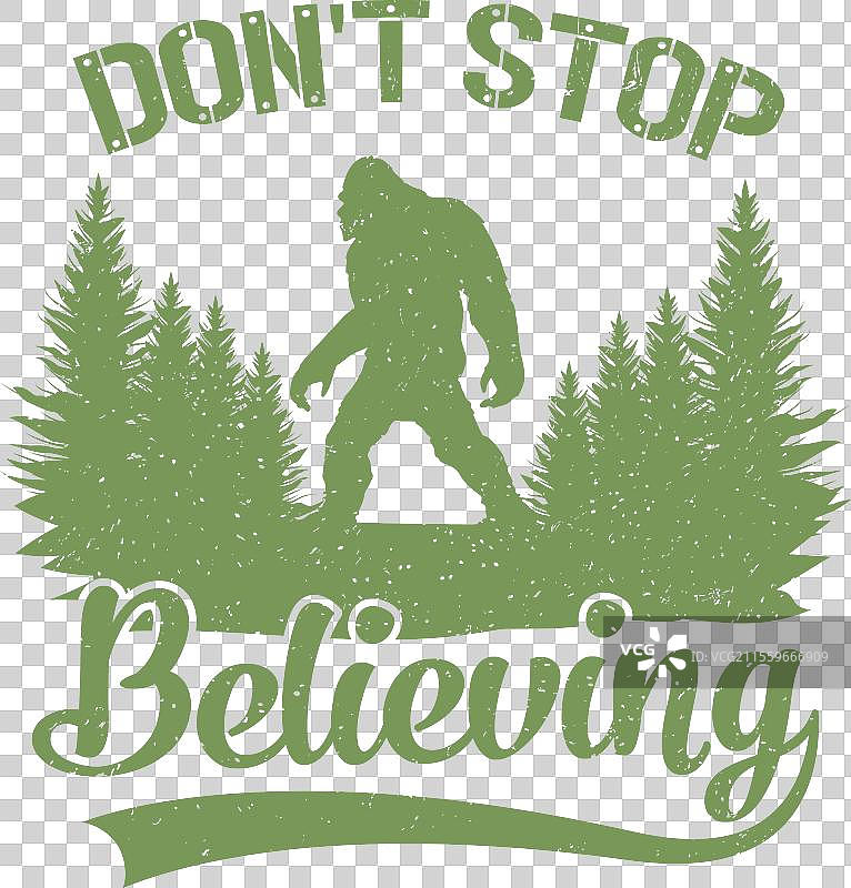 不要停止相信的排版大脚怪设计图片素材