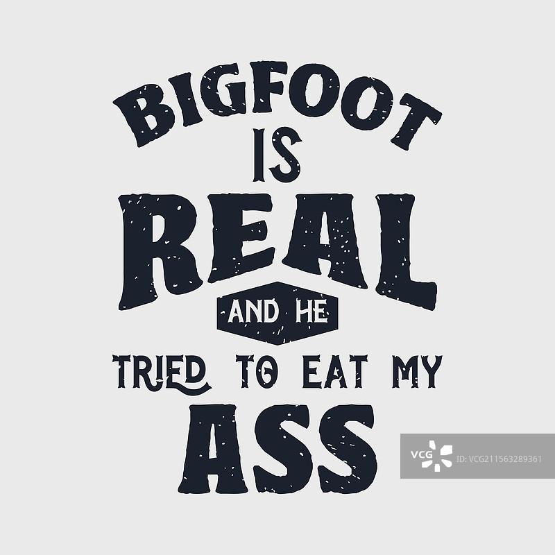 大脚怪是真的，他试图吃掉我的屁股。图片素材