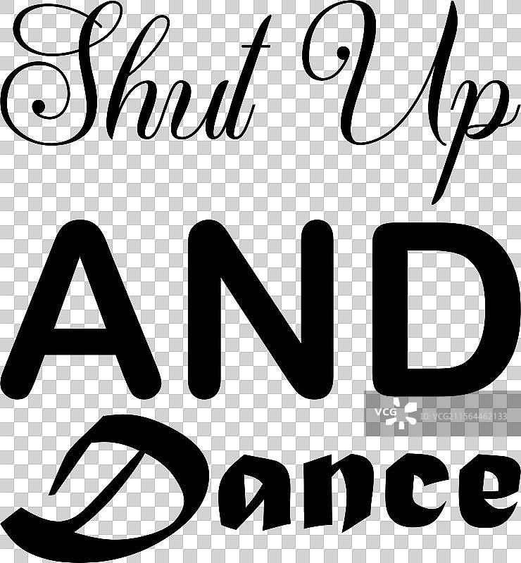 闭嘴，跳舞（黑色字母名言）图片素材