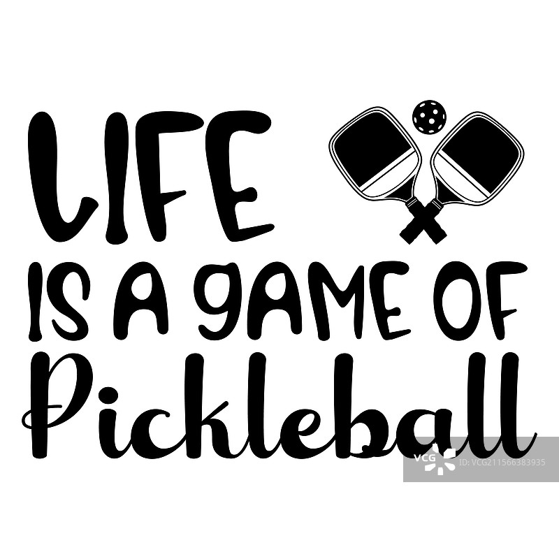 生活是一场匹克球比赛的T恤设计图片素材
