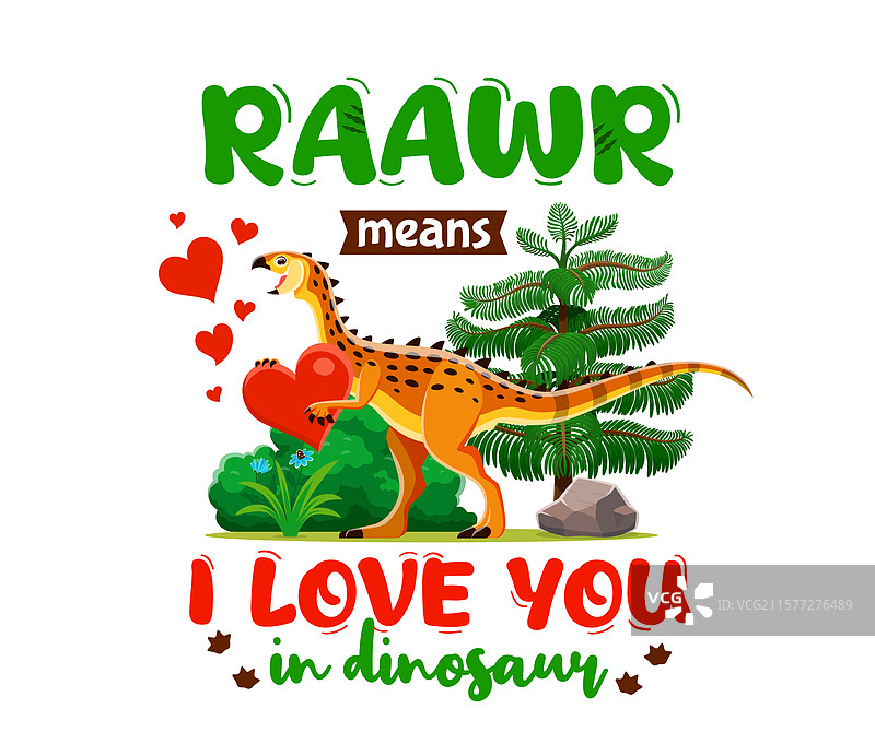 恐龙名言“raawr”在恐龙语言中意味着“我爱你”。图片素材
