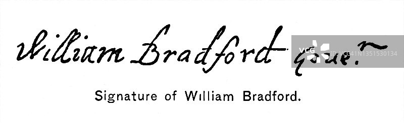 威廉·布拉德福德的签名，英国清教徒分离主义者，1620年乘坐五月花号移民到普利茅斯殖民地图片素材