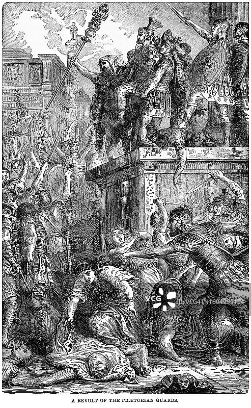 禁卫军叛乱老式雕刻插图：罗马帝国军队的精锐部队，担任罗马皇帝的私人保镖和情报人员图片素材